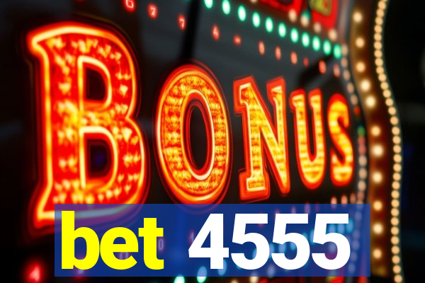 bet 4555